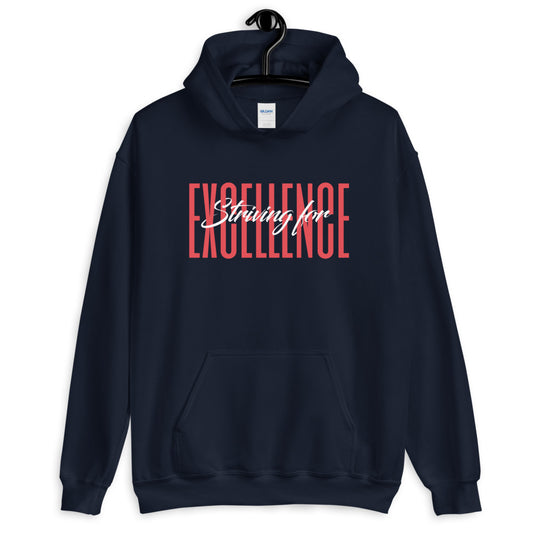 Striving for EXCELLENCE Unisex Hoodie