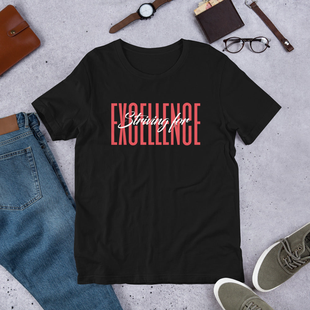 Striving for EXCELLENCE Short-Sleeve Unisex T-Shirt