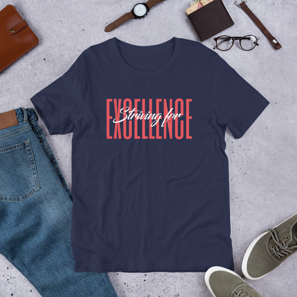 Striving for EXCELLENCE Short-Sleeve Unisex T-Shirt