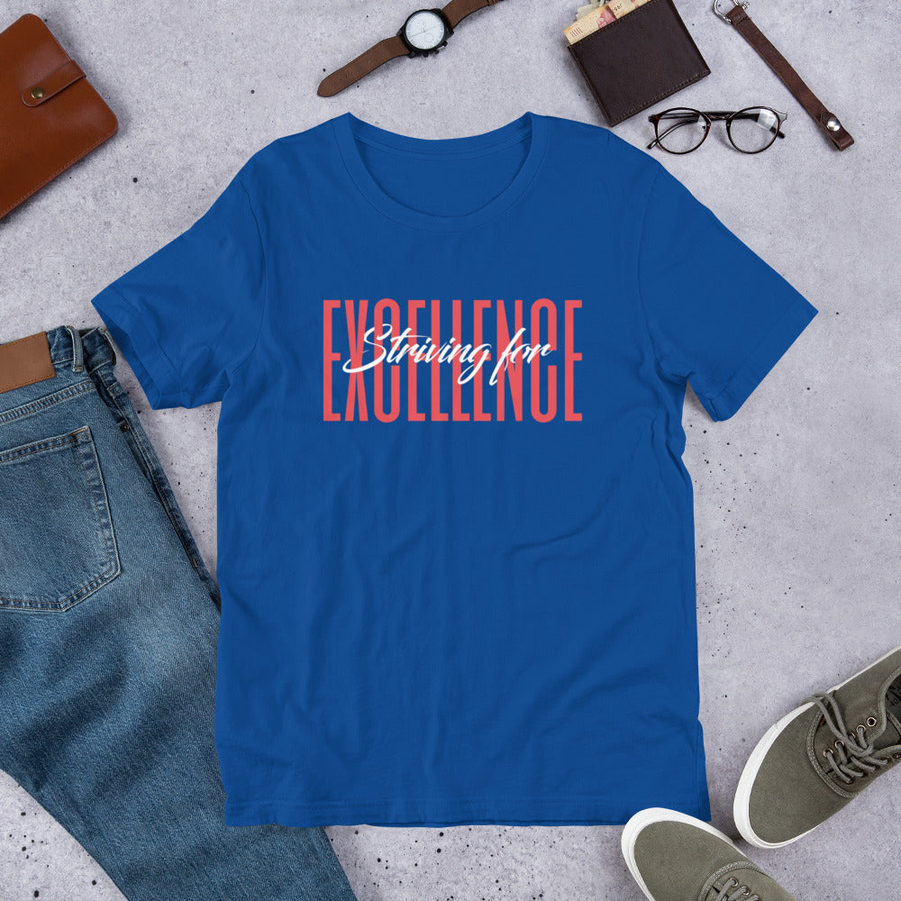 Striving for EXCELLENCE Short-Sleeve Unisex T-Shirt