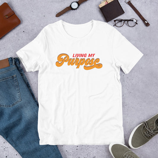LIVING MY Purpose Short-Sleeve Unisex     T-Shirt